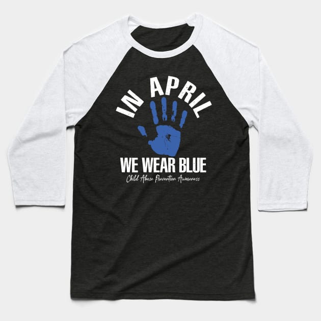 In April we wear blue for child abuse prevention awareness Baseball T-Shirt by Uniqueify